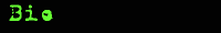 [ Bio ]